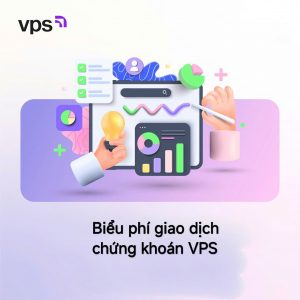 Biểu phí giao dịch chứng khoán VPS